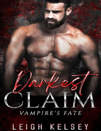 Leigh Kelsey — Darkest Claim: Vampire's Fate