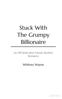 Whitney Wayne. — Stuck With The Grumpy Billionaire