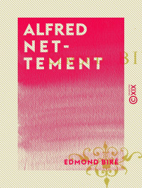 Edmond Biré — Alfred Nettement