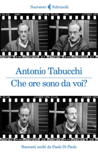 Antonio Tabucchi — Che ore sono da voi?