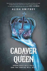 Alisa Kwitney [Kwitney, Alisa] — Cadaver & Queen