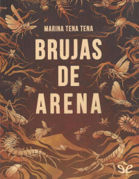 Marina Tena Tena — BRUJAS DE ARENA