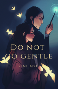 senlinyu — Do Not Go Gentle