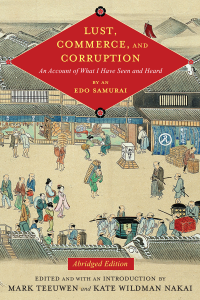 Fumiko Miyazaki;Anne Walthall;Mark Teeuwen;Kate Wildman Nakai; — Lust, Commerce, and Corruption