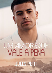 Jules Petit — Um Amor Que Vale a Pena