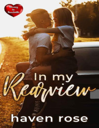 Haven Rose — In my Rearview: Steamy in Sweetville, Book 12