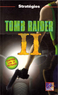 BRADY GAMES — Tomb Raider II Stratégies