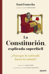 Dani Fontecha — La Constitución, explicada superfácil