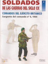 Mike Chappell — Soldados de las Guerras del Siglo XX: Comandos del Ejército Británico.