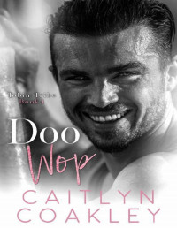 Caitlyn Coakley — Doo Wop: A Tobin Tribe Novel