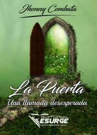 Jhonny Combata — La Puerta: Una llamada desesperada (Spanish Edition)