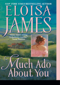 Eloisa James [James, Eloisa] — Much Ado About You