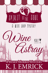 KJ Emrick — Spirit of the Soul Wine Shop 01-Wine Astray