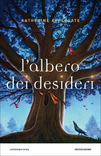 Katherine Applegate & Charles Santoso — L’albero dei desideri