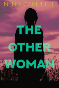 Nenia Campbell — The Other Woman: A novella of domestic suspense
