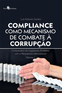 Luiz Antonio Santos; — Compliance como mecanismo de combate corrupo