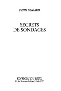 Denis Pingaud & DENIS PINGAUD — Secret de sondages