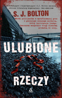 S. J. Bolton — Ulubione rzeczy