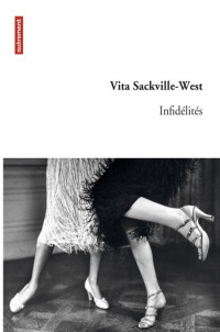 Sackville-West Vita [Sackville-West Vita] — Infidélités