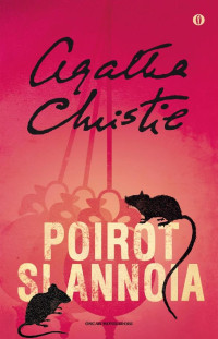 Agatha Christie [Christie, Agatha] — Poirot si annoia