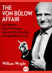 William Wright — The Von Bülow Affair