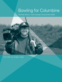 Bowling for Columbine [deutsch] [Columbine, Bowling for] — Moore, Michael