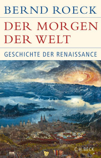 Roeck, Bernd — Der Morgen der Welt - Sonderausgabe