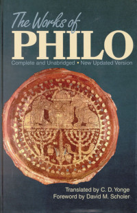 C. D. Yonge & C. D. & Translator & Scholer & David & M. & Foreword — The Works of Philo