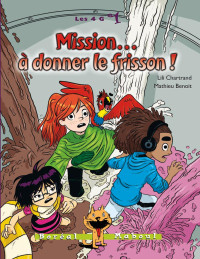 Lili Chartrand & Mathieu Benoit [Chartrand, Lili & Benoit, Mathieu] — Mission à donner le frisson !