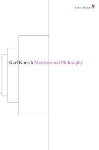 Karl Korsch — Marxism and Philosophy