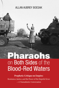 Allan Aubrey Boesak; — Pharaohs on Both Sides of the Blood-Red Waters