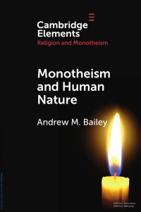 Andrew M. Bailey — Monotheism and Human Nature