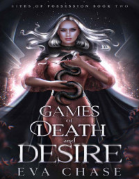 Eva Chase — Games of Death and Desire (Rites of Possession Book 2)