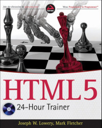 Joseph W. Lowery, Mark Fletcher — HTML5 24-Hour Trainer