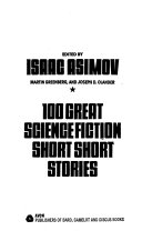 Isaac Asimov, Martin Harry Greenberg, Joseph D. Olander — 100 Great Science Fiction Short Short Stories
