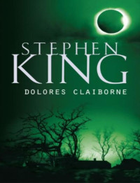 Stephen King — Dolores Claiborne