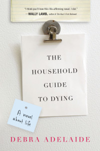 Debra Adelaide — The Household Guide To Dying