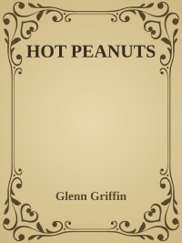 Glenn Griffin — HOT PEANUTS