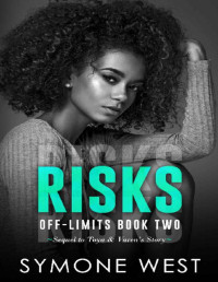 Symone West — Risks (Off-Limits Book 2)