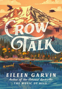 Eileen Garvin — Crow Talk