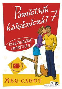 Meg Cabot — Meg Cabot - Pamiętnik Księżniczki 7 - Księżniczka Imprezuje