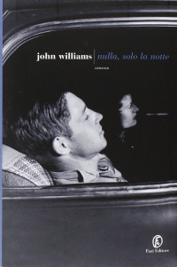 John Edward Williams — Nulla, solo la notte
