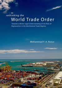 Mohammad F.A. Nsour — Rethinking the World Trade Order