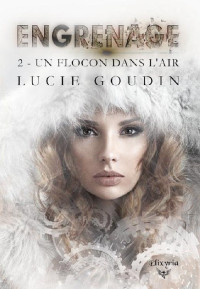 Lucie Goudin [Goudin, Lucie] — Un flocon dans l'air