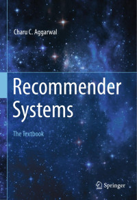 Charu C. Aggarwal — Recommender Systems