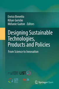 Enrico Benetto & Kilian Gericke & Mélanie Guiton — Designing Sustainable Technologies, Products and Policies