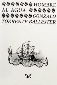 Gonzalo Torrente Ballester — Hombre al agua