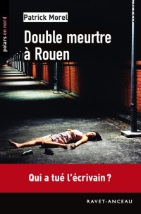 Morel Patrick — Double meutre à Rouen