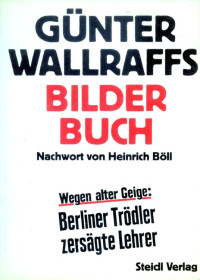 Günter Wallraff [Wallraff, Günter] — Bilderbuch