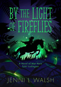 Jenni L. Walsh — By the Light of Fireflies